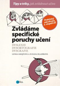 Zvládáme specifické poruchy učení – Lenka Krejčová, Zuzana Hladíková – 17×24 cm
