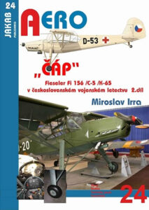 „ČÁP“ Fieseler Fi 156 /C-5 /K-65 v československém vojenském letectvu – 2.díl – Irra Miroslav