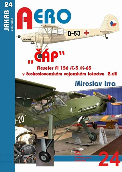 „ČÁP“ Fieseler Fi 156 /C-5 /K-65 v československém vojenském letectvu - 2.díl - Irra Miroslav